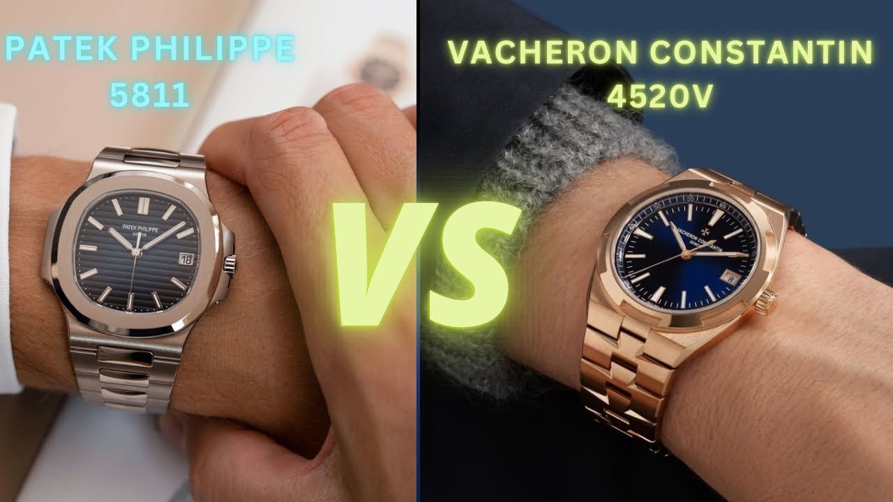 Patek Philippe Nautilus 5811 và Vacheron Constantin Overseas 4520V
