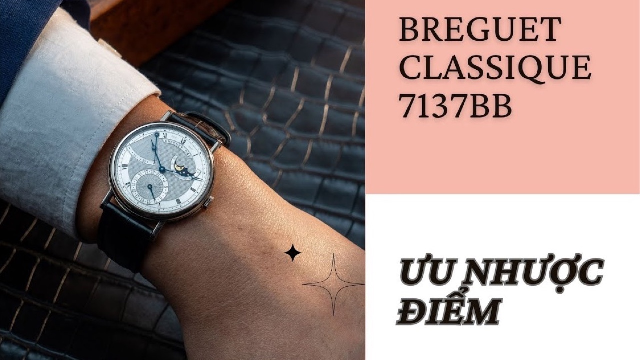 Breguet 7137BB: 3 nhược điểm và 2 ưu điểm