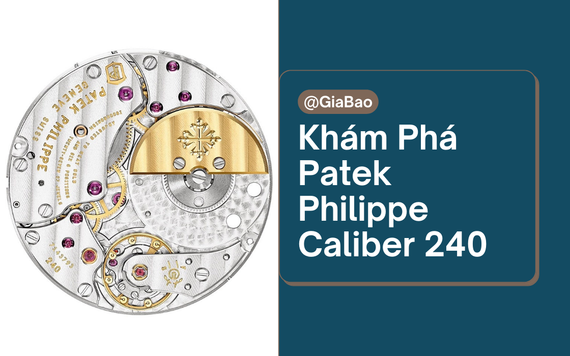 Patek Philippe Calibre 240: micro-rotor siêu mỏng